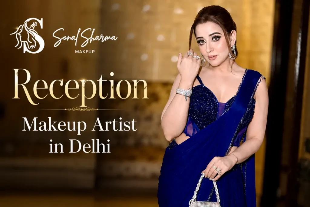 Reception Makeup Artist in Delhi